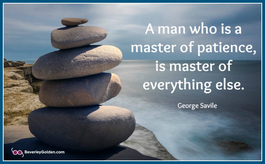 A man who is a master of patience, is master of everything else
